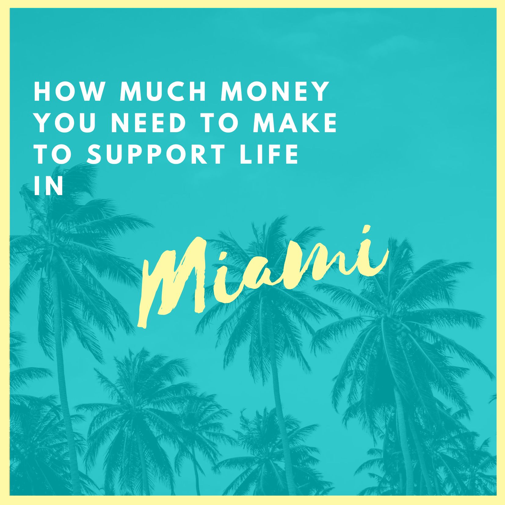 How Much You Should Be Earning to Live Comfortably in Miami